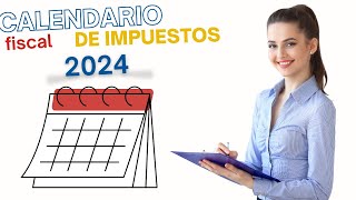 📅Calendario fiscal del contribuyente 2024  Obligaciones fiscales de AUTÓNOMOS y SL [upl. by Eugine155]