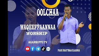 FAAR BAAYISAA OLAANAA NEW WORSHIP YEROO WAQEEFFAANNAA [upl. by Yawnoc]