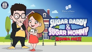 Psico y Psico Sugar Daddy y Sugar Mommy Segunda Parte [upl. by Imuya221]