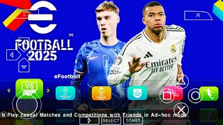 eFOOTBALL PES 2025 PPSSPP CAMERA PS5 NEW UCL KITS 2025 REAL FACES AND LATEST TRANSFERS BEST GRAPHICS [upl. by Hilly531]