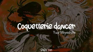 Yuu Miyashita×Niru Kajitsu  Coquetterie dancer【Sub Esp】 [upl. by Asyal]