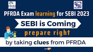 PFRDA exam learnings for SEBI 2023  SEBI is Coming Prepare right by taking clues from PFRDA [upl. by Nortal]