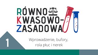 Kurs RKZ cz1 Wprowadzenie bufory regulacja płucna i nerkowa [upl. by Jemima]