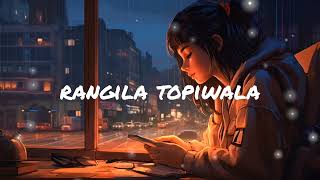 Rangila Topiwala🫅 [upl. by Adnuhsor]