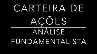 Análise Fundamentalista  Carteira de Açōes  Video 02 [upl. by Antoine603]