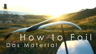 How to WINDSURF FOIL Das Material  Foilboard Foil Foilsegel [upl. by Dorthy]