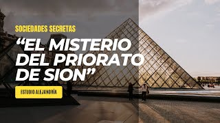 quotEL PRIORATO DE SIÓN Misterios Conspiraciones y Farsas Históricasquot Estudio Alejandría [upl. by Jasmin226]