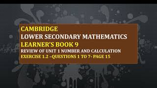 PART 5 CAMBRIDGE LOWER SECONDARY LEARNERS BOOK 9 UNIT 1 NUMBER AND CALCULATION Q 1 TO 7 PAGE 15 [upl. by Jansen]