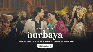 Serial Musikal NURBAYA Episode 1 [upl. by Aihsa]