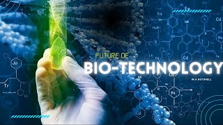 Unlocking the Secrets of Bio Technology in the Future [upl. by Oicnaneb]