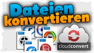 Dateien umwandeln in andere Formate Tutorial  CloudConvert [upl. by Odarbil]