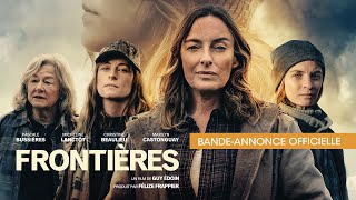 FRONTIÈRES  Bandeannonce  SPHÈRE FILMS [upl. by Luoar]