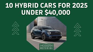 10 Hybrid Cars for 2025 Under 40000 Canadian [upl. by Meekyh]