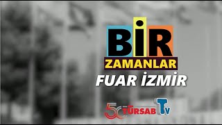 Bir Zamanlar  Fuar İzmir [upl. by Gough]