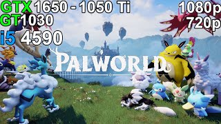 Palworld  GTX 1650  GTX 1050 Ti  GT 1030 i5 4590 [upl. by Ahsikahs296]