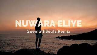 Nuwara Eliye Sisil Bawai GeemathBeats Remix [upl. by Nahshun377]