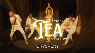 Tea Tairović  TEA Lyrics Video [upl. by Kcirded]