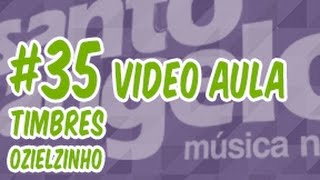 VIDEOAULA TIMBRES by OZIELZINHO [upl. by Lytle]