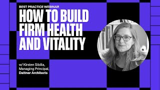 Dattner Architects How To Build Firm Health And Vitality w Kirsten Sibilia [upl. by Yrrem]