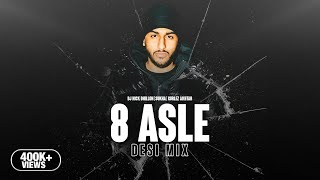 8 ASLE Desi Mix  DJ Nick Dhillon ft Sukha amp Gurlez Akhtar  Lyrical  Latest Punjabi Songs 2023 [upl. by Nosnibor]