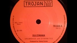 Drumbago And The Dynamites  Dulcemania [upl. by Madra924]