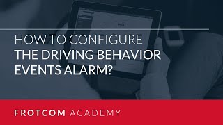 How to configure a Driving behavior events alarm [upl. by Iad]