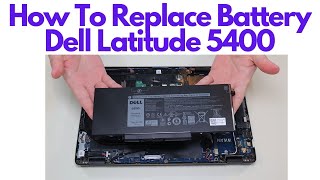 How To Replace Battery  Dell Latitude 5400 Laptop [upl. by Nealon379]