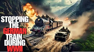 Saving France from Hitlers Deadly Train Mission Impossible [upl. by Aleira]