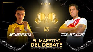 MAESTRO DEL DEBATE DIA 2 BOCHA VS SOCIALISTA [upl. by Novah]