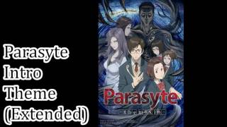 Parasyte Intro Theme Extended [upl. by Auoy756]