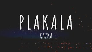 KAZKA  Плакала Текст  KAZKA  Plakala Lyrics [upl. by Sathrum]