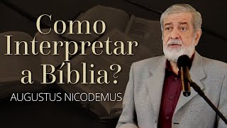 Como Interpretar a Bíblia  Augustus Nicodemus [upl. by Eniawd]