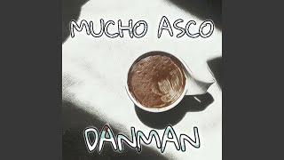 Mucho Asco [upl. by Wiseman]