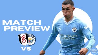 Grind it Out Fulham vs Man City Match Preview  Premier League [upl. by Socher215]