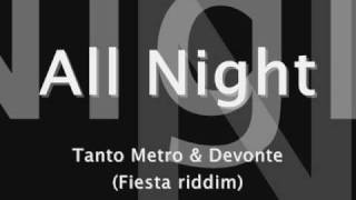 All Night  Tanto Metro amp Devonte [upl. by Ru]