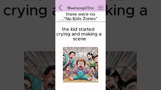 there were noNo Kids Zones [upl. by Giamo]