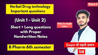 Herbal drug technology 6th semester important questions। B Pharm। Short amp long Questions। Part1। [upl. by Merrily869]