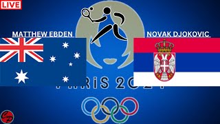 2024 PARIS OLYMPICS NOVAK DJOKOVIC vs MATTHEW EBDEN MENS SINGLES TENNIS LIVE GAME CAST [upl. by Niarb]