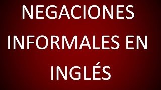 Inglés Americano  Lección 60  Negaciones Informales [upl. by Ydaf]