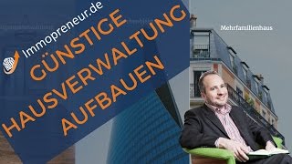 Wie baue ich eine schlanke günstige Hausverwaltung auf [upl. by Corliss]