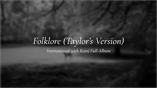 Taylor Swift  Folklore Full Album  Instrumental Acoustic with Rain and Fireplace Sounds [upl. by Bonilla]