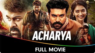 Acharya  Hindi Dubbed Full Movie  Chiranjeevi Ram Charan Sonu Sood Jisshu Sengupta Mahesh Babu [upl. by Ardelis]