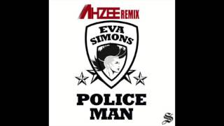 Ahzee Remix  Policeman Eva Simmons [upl. by Marline]