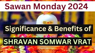 Sawan Monday Fast 2024 Significance amp Benefits of SHRAVAN SOMWAR VRAT  Sawan Somwar Vrat 2024 [upl. by Ghassan147]