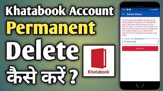 Khatabook account delete kaise Kare permanently  khatabook app kaise delete Kare [upl. by Attenaz]