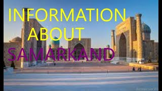 INFORMATION ABOUT SAMARKAND  UZBEKISTAN  SAMARKANT [upl. by Schubert]