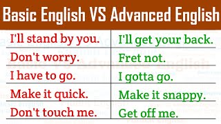 Basic English VS Advanced English Sentences basicenglishvsadvancedenglish [upl. by Oiramej699]