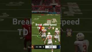 Break away speed TD 🏠🎮🏈🦉 collegefootball [upl. by Yruoc]