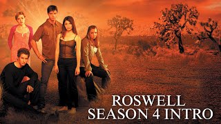 Roswell Season 4 Intro [upl. by Berkeley234]