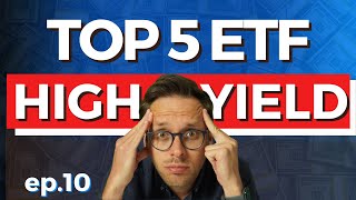 TOP 5 ETF HIGH I migliori ETF Obbligazionari ad ALTO RENDIMENTO [upl. by Ansela860]